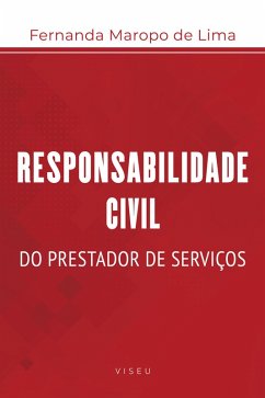 Responsabilidade civil do prestador de serviços (eBook, ePUB) - Lima, Fernanda Maropo de