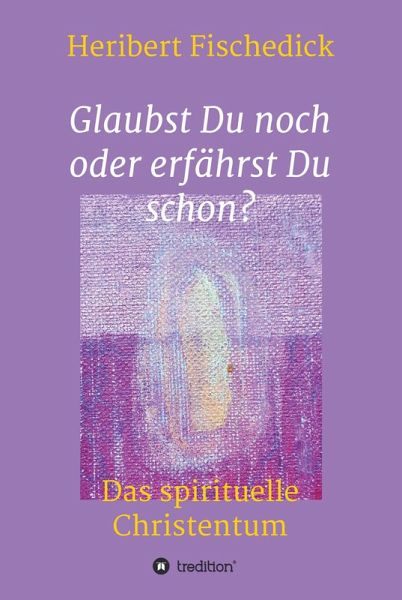 Glaubst Du noch oder erfährst Du schon? (eBook, ePUB) Glaubst Du noch oder erfährst Du schon? (eBook, ePUB)