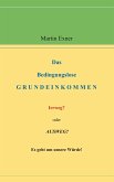 Das Bedingungslose Grundeinkommen (eBook, ePUB)