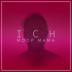 Ich - Moop Mama