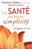 La sante en toute simplicite (eBook, ePUB) La sante en toute simplicite (eBook, ePUB)