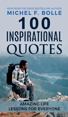 100 INSPIRATIONAL QUOTES (eBook, ePUB) - Bolle, Michel F.