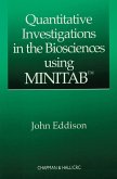 Quantitative Investigations in the Biosciences using MINITAB (eBook, PDF) Quantitative Investigations in the Biosciences using MINITAB (eBook, PDF)