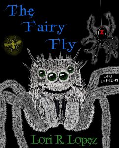 The Fairy Fly (eBook, ePUB) - Lopez, Lori R.