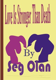 Love Is Stronger Than Death (eBook, ePUB) - Olan, Seg