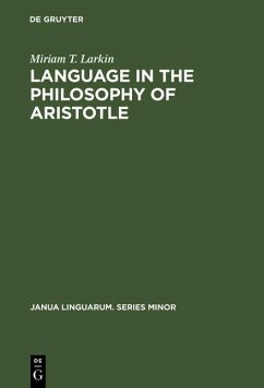 Language in the Philosophy of Aristotle (eBook, PDF) - Larkin, Miriam T.