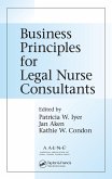 Business Principles for Legal Nurse Consultants (eBook, PDF)