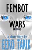 Fembot Wars - Prelude (eBook, ePUB)