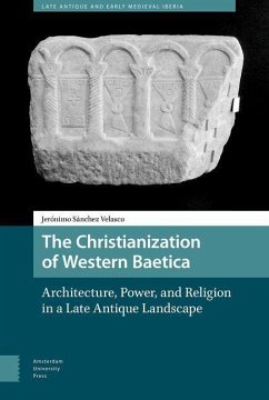The Christianization of Western Baetica (eBook, PDF) - Sanchez Velasco, Jeronimo