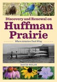 Discovery and Renewal on Huffman Prairie (eBook, ePUB)