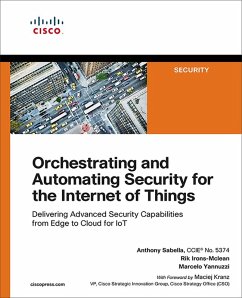 Orchestrating and Automating Security for the Internet of Things (eBook, ePUB) - Sabella, Anthony; Irons-Mclean, Rik; Yannuzzi, Marcelo