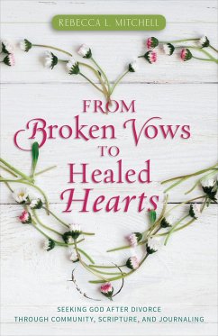 Cover From Broken Vows to Healed Hearts (eBook, ePUB)