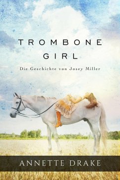 Cover Trombone Girl - Die Geschichte von Josey Miller (eBook, ePUB)