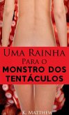 Uma Rainha Para o Monstro dos Tentaculos (eBook, ePUB)