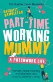Part-Time Working Mummy (eBook, ePUB)