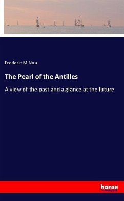 The Pearl of the Antilles - Noa, Frederic M