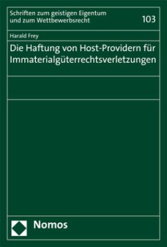 Die Haftung von Host-Providern für Immaterialgüterrechtsverletzungen - Frey, Harald