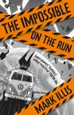 The Impossible: On the Run (eBook, ePUB) The Impossible: On the Run (eBook, ePUB)
