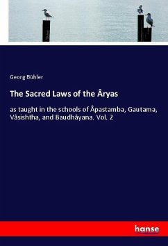 The Sacred Laws of the Âryas - Bühler, Georg