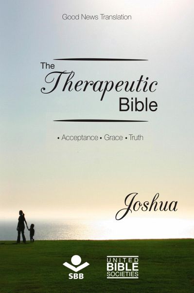The Therapeutic Bible - Joshua (eBook, ePUB) The Therapeutic Bible - Joshua (eBook, ePUB)