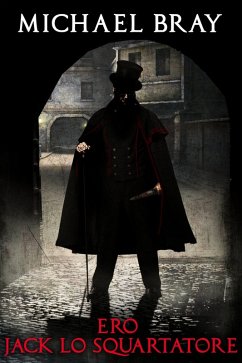 Ero Jack lo Squartatore (eBook, ePUB) - Bray, Michael