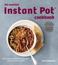 The Essential Instant Pot Cookbook (eBook, ePUB) - Morante, Coco