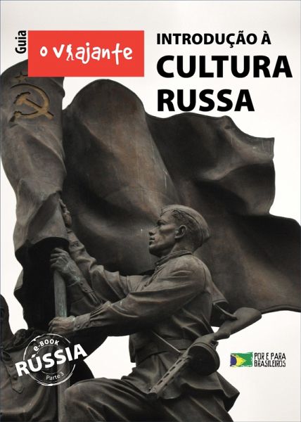 Guia O Viajante: Introdução à Cultura Russa (eBook, ePUB)