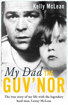 Cover My Dad, The Guv'nor - The True Story of My Life with the Legendary Hard Man, Lenny McLean (eBook, ePUB)