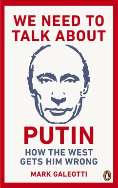 We Need to Talk About Putin (eBook, ePUB) - Galeotti, Mark