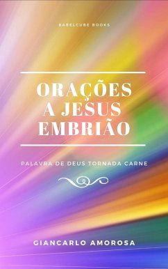 Oracoes a Jesus Embriao (eBook, ePUB) - Amorosa, Giancarlo