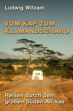 Vom Kap zum Kilimandscharo (eBook, ePUB) - Witzani, Ludwig