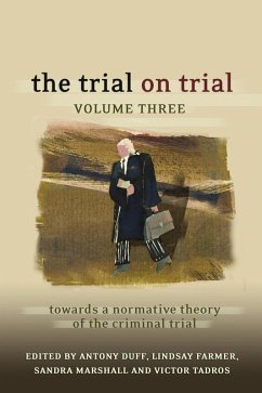 The Trial on Trial: Volume 3 (eBook, PDF) - Duff, R A; Farmer, Lindsay; Marshall, Sandra; Tadros, Victor