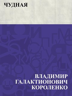 Chudnaja (eBook, ePUB) - Korolenko, Vladimir Galaktionovich