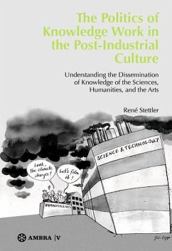 The Politics of Knowledge Work in the Post-Industrial Culture (eBook, PDF) - Stettler, René