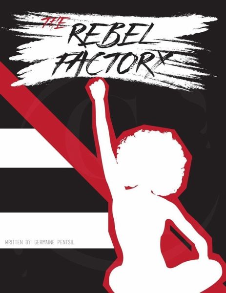 The Rebel Factory (eBook, ePUB) The Rebel Factory (eBook, ePUB)