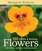 100 Edible & Healing Flowers (eBook, PDF)