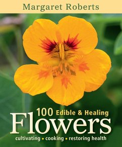 100 Edible & Healing Flowers (eBook, PDF) - Roberts, Margaret