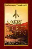 Mystery of the Secret Queen (The Empyrical Tales, #3) (eBook, ePUB)