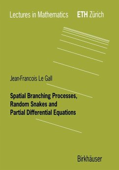 Spatial Branching Processes, Random Snakes and Partial Differential Equations (eBook, PDF) - Le Gall, Jean-Francois