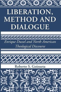 Liberation, Method and Dialogue - Goizueta, Roberto S.