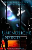 Geschichten aus dem Atlantis System / Unendliche Energie