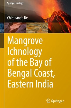 Mangrove Ichnology of the Bay of Bengal Coast, Eastern India - De, Chirananda