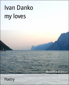 my loves (eBook, ePUB) - Danko, Ivan