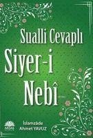 Sualli Cevapli Siyer-i Nebi - Yavuz, Ahmet