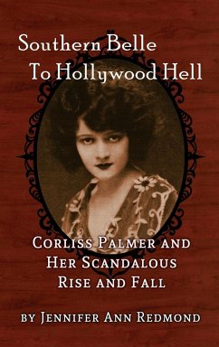 Southern Belle To Hollywood Hell - Redmond, Jennifer Ann