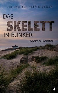 Das Skelett im Bunker - Bramhall, Andrea