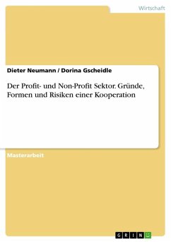 Der Profit- und Non-Profit Sektor. Gründe, Formen und Risiken einer Kooperation - Neumann, Dieter; Gscheidle, Dorina