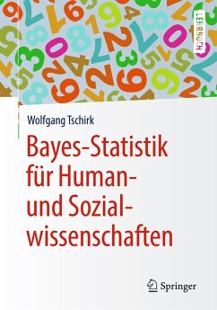 Bayes-Statistik für Human- und Sozialwissenschaften (eBook, PDF) - Tschirk, Wolfgang