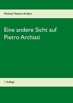 Eine andere Sicht auf Pietro Archiati - Heinen-Anders, Michael