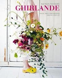 Ghirlande. Foglie, erbe e fiori spontanei freschi o essiccati - Smyth, Katie; Chandler, Terry